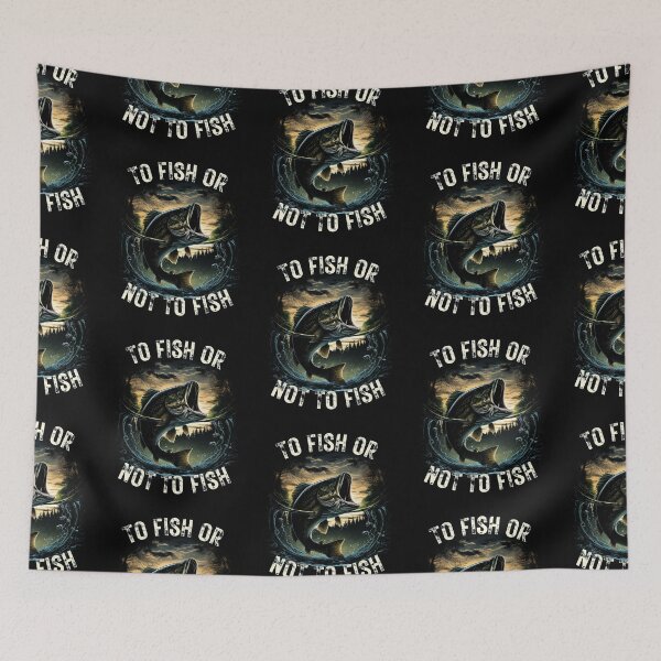 Item preview, To Fish Or Not To Fish- Fishing designed and sold by MoonsmileProd.