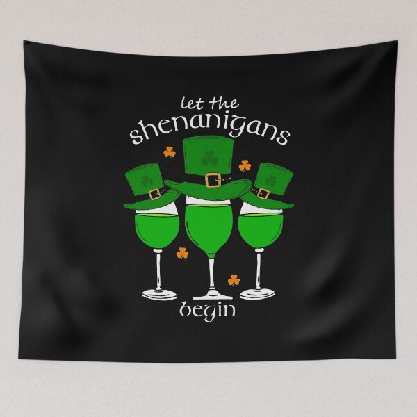 Item preview, St Patricks Let the Shenanigans Begin designed and sold by HotHibiscus.