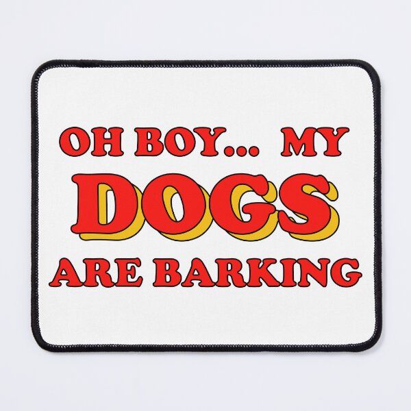 Item preview, Oh boy my dogs are barking in red and yellow designed and sold by PrintsyGal.
