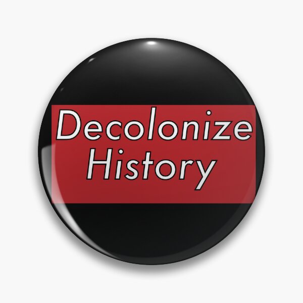 Item preview, Decolonize History - Decolonization designed and sold by jolabrese.
