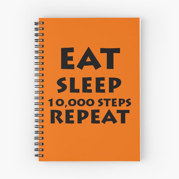 Item preview, Eat, Sleep, 10,000 Steps. Repeat designed and sold by Glenn Slingsby.