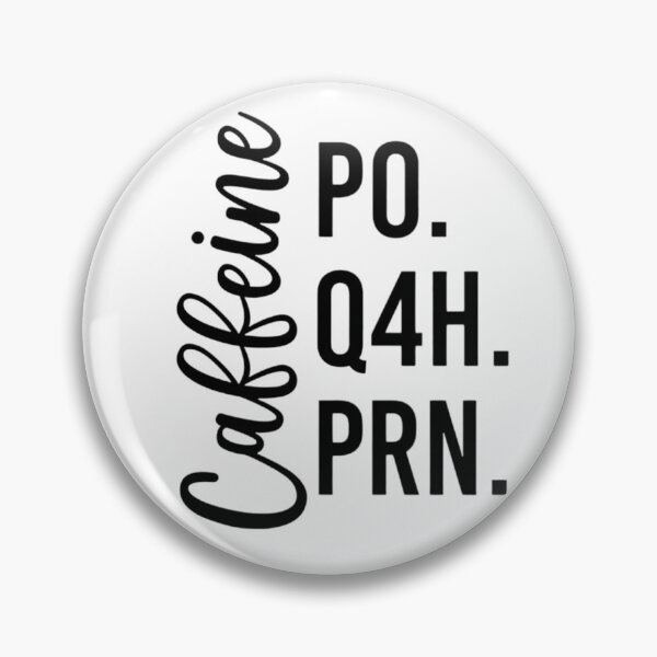 Artikelvorschau, Koffein PO Q4H PRN Doctor Nurse Gift entworfen und verkauft von FirnandArt.