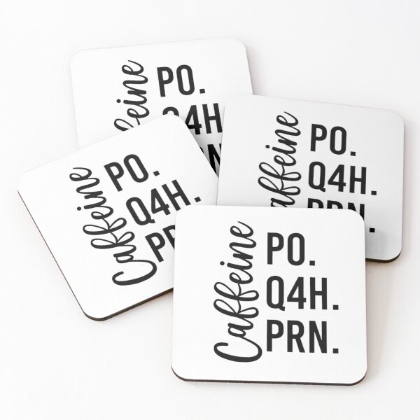 Item preview, Caffeine PO Q4H PRN Doctor Nurse Gift  designed and sold by FirnandArt.