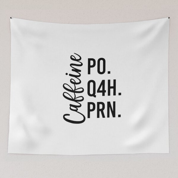 Item preview, Caffeine PO Q4H PRN Doctor Nurse Gift  designed and sold by FirnandArt.