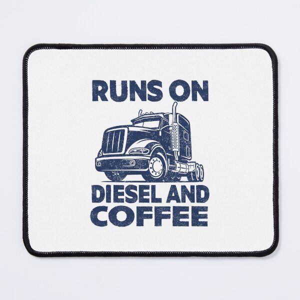 Item preview, Runs on diesel and coffee funny trucker designed and sold by Majesticoo.