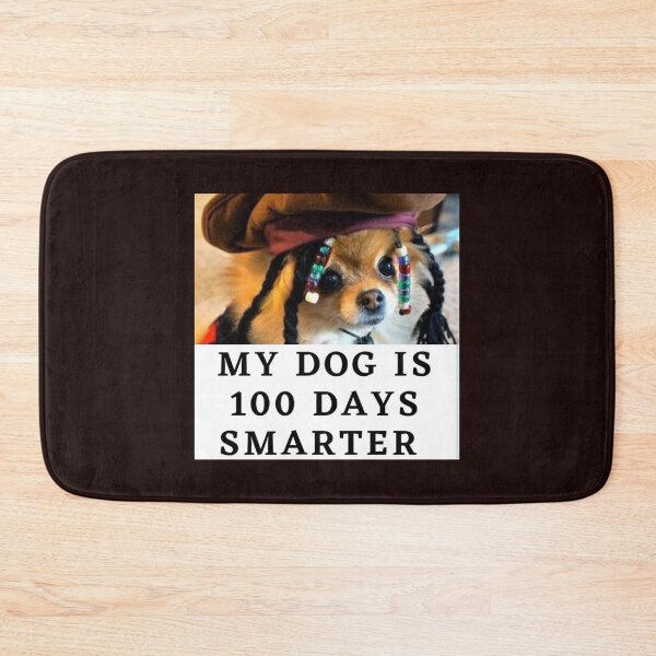 Item preview, My Dog is 100 Days Smarter.  designed and sold by Tiannalaw.