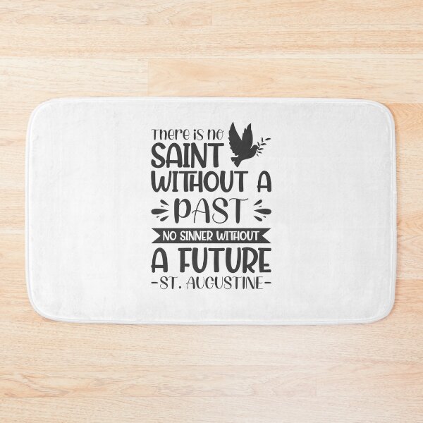 Item preview, There is no saint without a past, no sinner without a future - Catholic Inspirational Quotes designed and sold by catholicquotes.