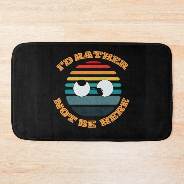 Item preview, I'd Rather Not Be Here designed and sold by HanaiPrint.