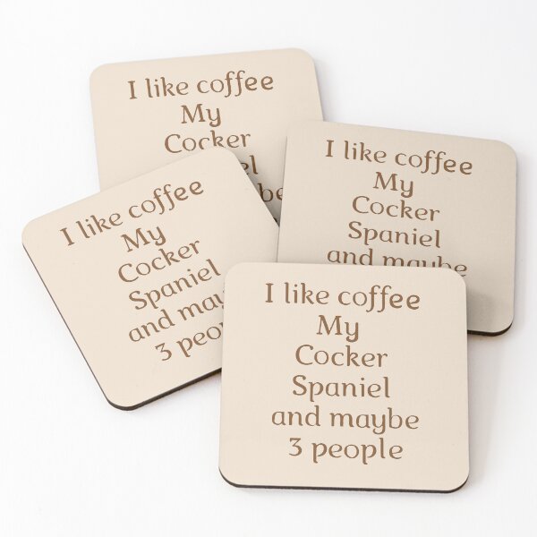 Item preview, funny coffee addicted i like coffee my english cocker spaniel and maybe three people cool coffee lover designed and sold by Fivestars ⭐⭐⭐⭐⭐.