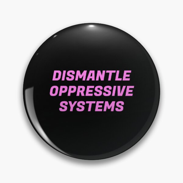 Item preview, Dismantle oppressive systems - stay woke designed and sold by Inspirationmotivation.