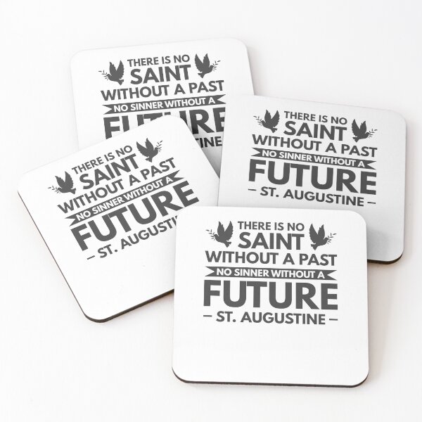 Item preview, There is no saint without a past, no sinner without a future - Catholic Inspirational Quotes designed and sold by catholicquotes.