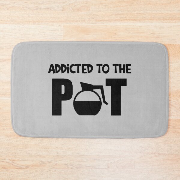 Item preview, funny coffee quote addicted to the pot cool for coffee addicted  designed and sold by Fivestars  ⭐⭐⭐⭐⭐.