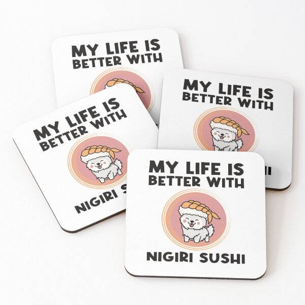 Item preview, My Life is Better With Nigiri Sushi, Kawaii gift for Sushi Lover designed and sold by DADA635.