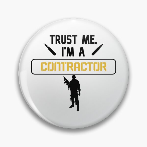 Item preview, "Trust Me I'm a Contractor" Merch designed and sold by StoicTesterShop.