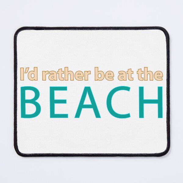 Item preview, Rather be at the Beach designed and sold by Aislinn Butler.