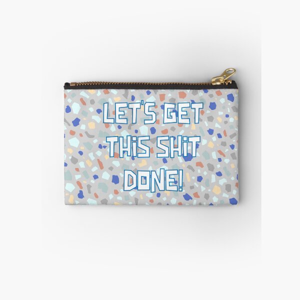 Item preview, Let's Get This Shit Done (Grey Terrazzo Version) designed and sold by Adam Regester.