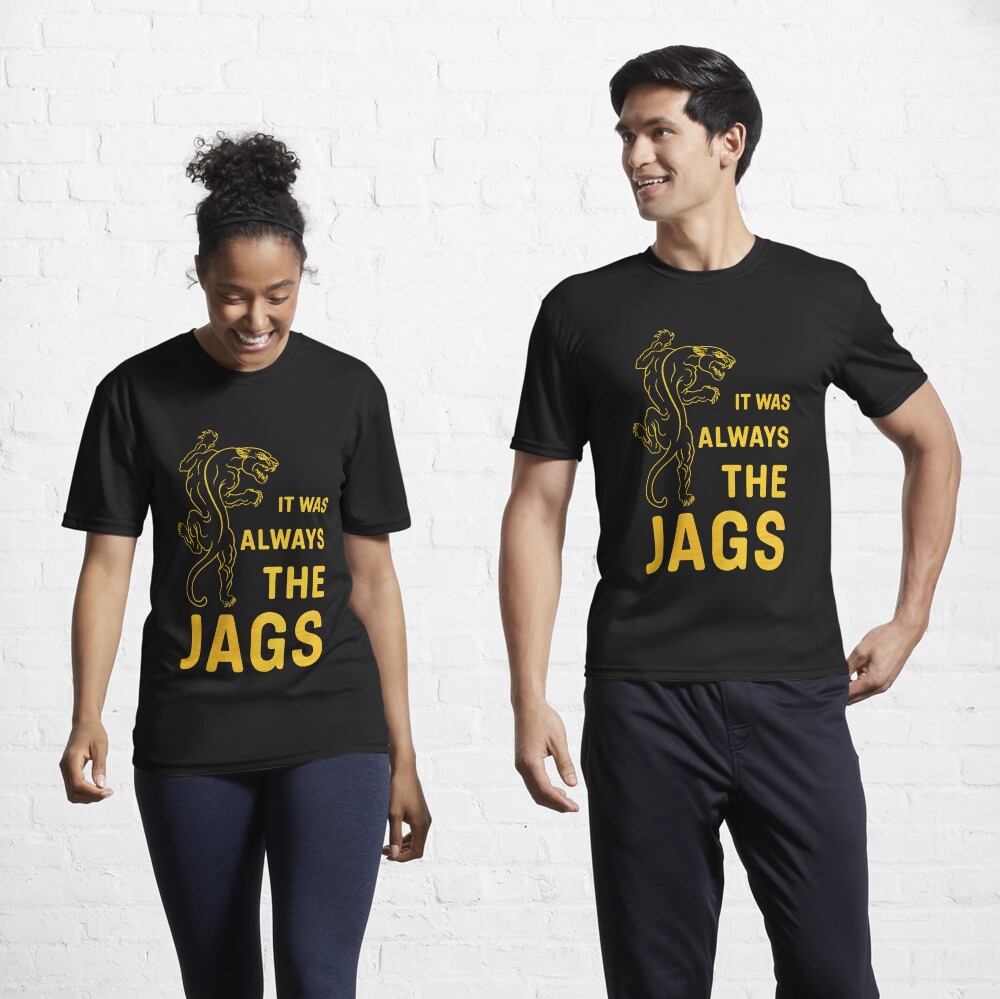 It Was Always The Jags Tee - Tiotee