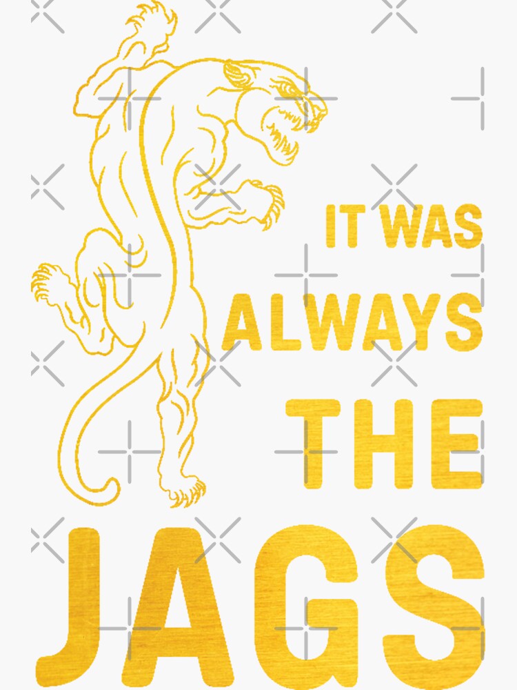 STICKER: It Was Always the JAGS!