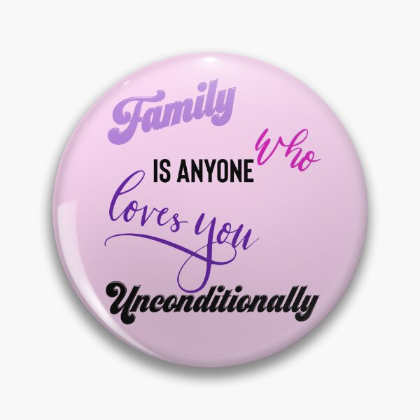 Item preview, Family is Anyone Who Loves You Unconditionally designed and sold by Yourfavshop600.