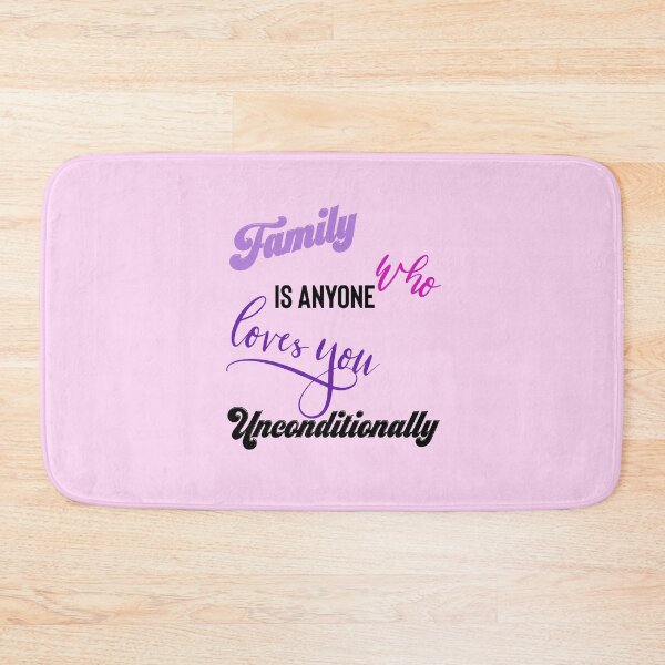 Item preview, Family is Anyone Who Loves You Unconditionally designed and sold by Yourfavshop600.