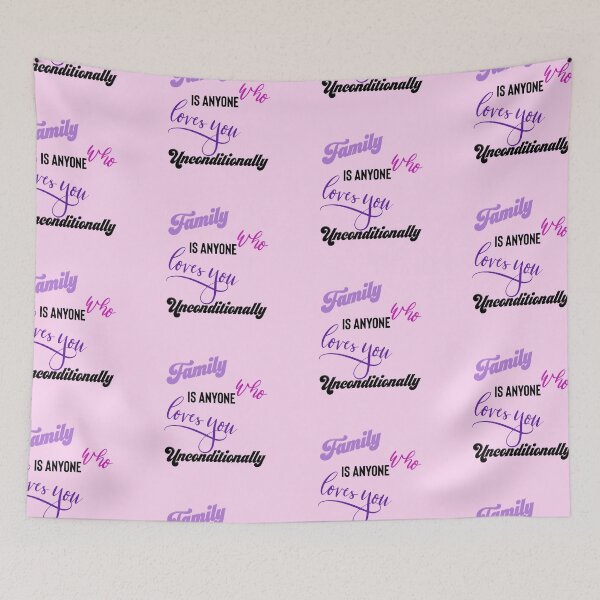 Item preview, Family is Anyone Who Loves You Unconditionally designed and sold by Yourfavshop600.