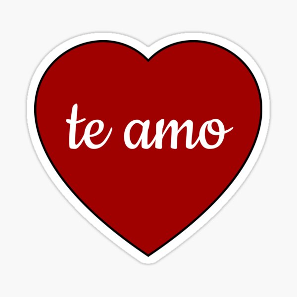 I love you in Spanish - Te amo - Heart Corazon