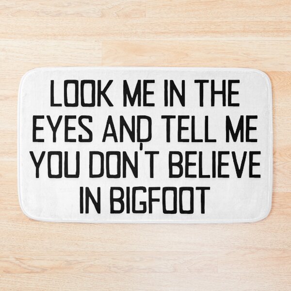 Item preview, How Can You Not Believe In Bigfoot designed and sold by Pink Ribbon.
