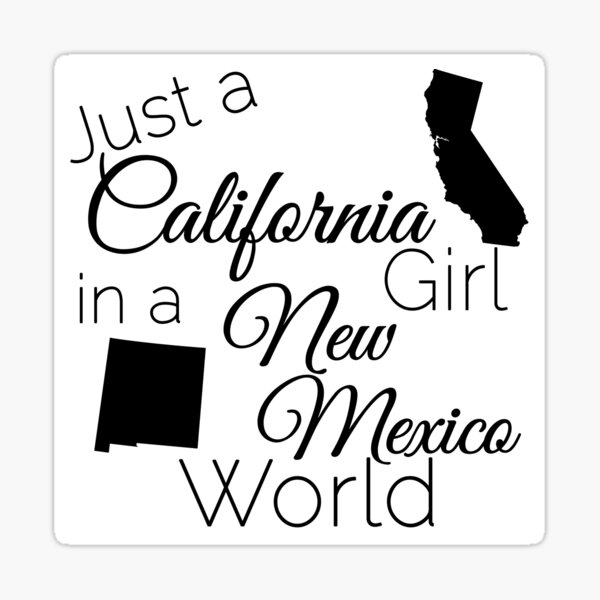 Just a California Girl in a New Mexico World Sticker