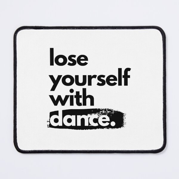 Item preview, Lose Yourself with Dance Design designed and sold by derendesign.