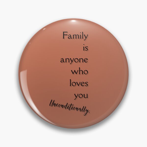 Item preview, Family is Anyone Who Loves You Unconditionally designed and sold by Yourfavshop600.