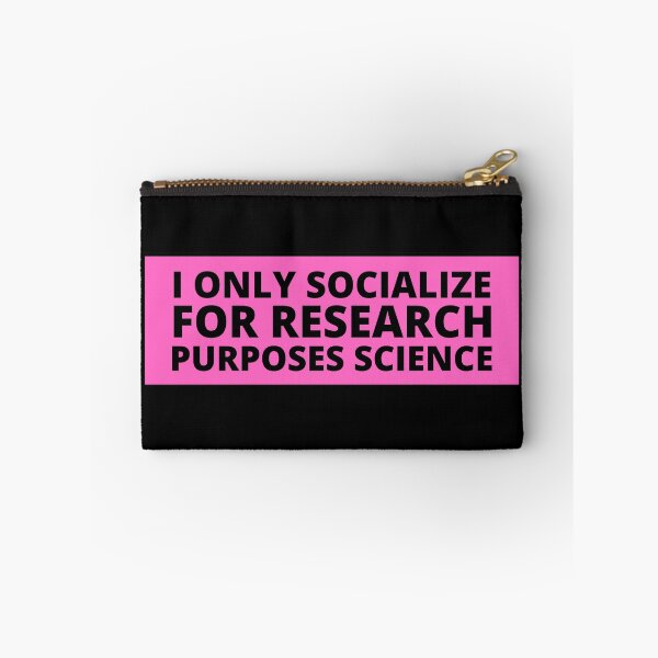 Item preview, i only socialize for research purposes science designed and sold by TomorrowQuotes.