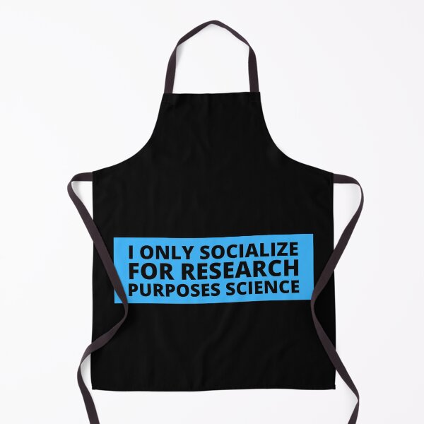 Item preview, i only socialize for research purposes science designed and sold by TomorrowQuotes.