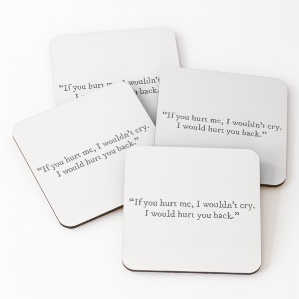Item preview, If you hurt me, I wouldn't cry. I would hurt you back. designed and sold by percqbeths.