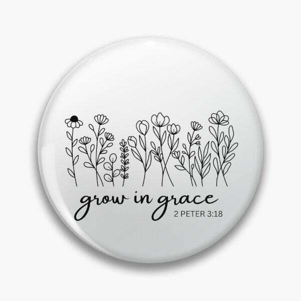 Item preview, Grow in Grace 2 Peter 3:18 designed and sold by Loveart60.