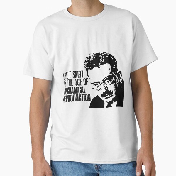 T-shirt in age of Mechanical Reproduction Classic T-Shirt