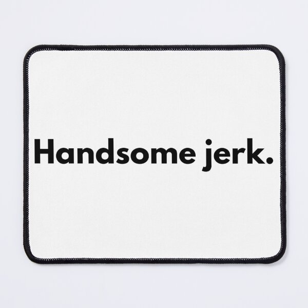 Item preview, Handsome jerk. designed and sold by Dj Gavric998.