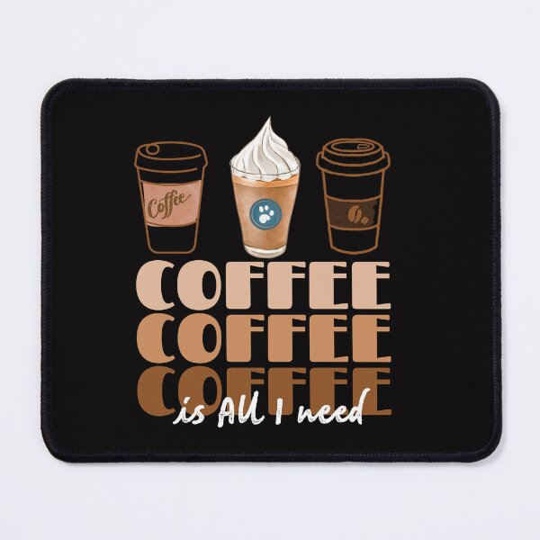 Item preview, COFFEE COFFEE COFFEE ALL I NEED  designed and sold by Ndli.