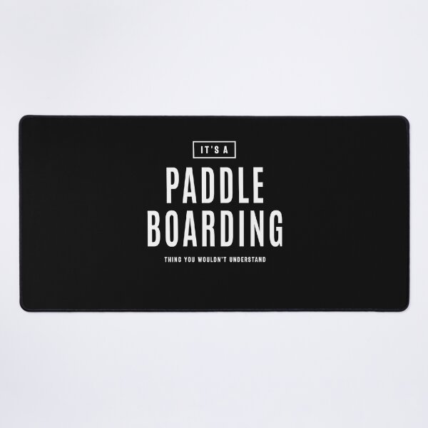 Item preview, It's a Paddleboarding Thing Sport Paddleboarder designed and sold by cidolopez.