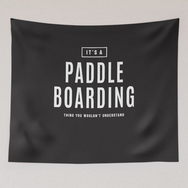 Item preview, It's a Paddleboarding Thing Sport Paddleboarder designed and sold by cidolopez.