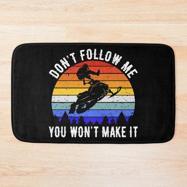 Item preview, Don't Follow Me You Won't Make It - Snowmobile II designed and sold by Lemon Pepper.