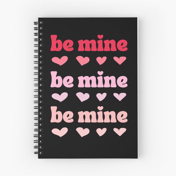 Item preview,  "be mine be mine be mine" Spiral Notebook designed and sold by CornerStore007.