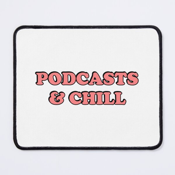 Item preview, Podcasts And Chill designed and sold by Inspirationmotivation.