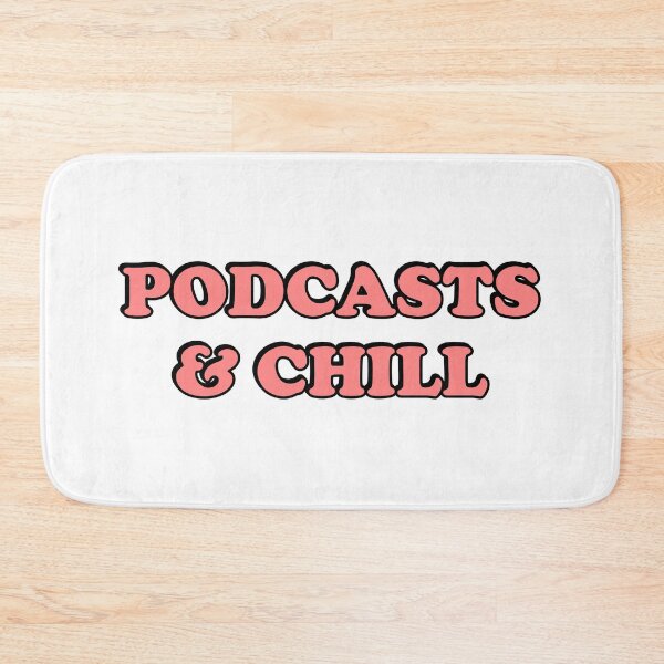 Item preview, Podcasts And Chill designed and sold by Inspirationmotivation.
