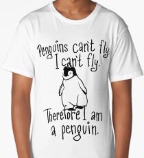 Penguins Can't Fly, I am a Penguin Funny Novelty Merch Long T-Shirt