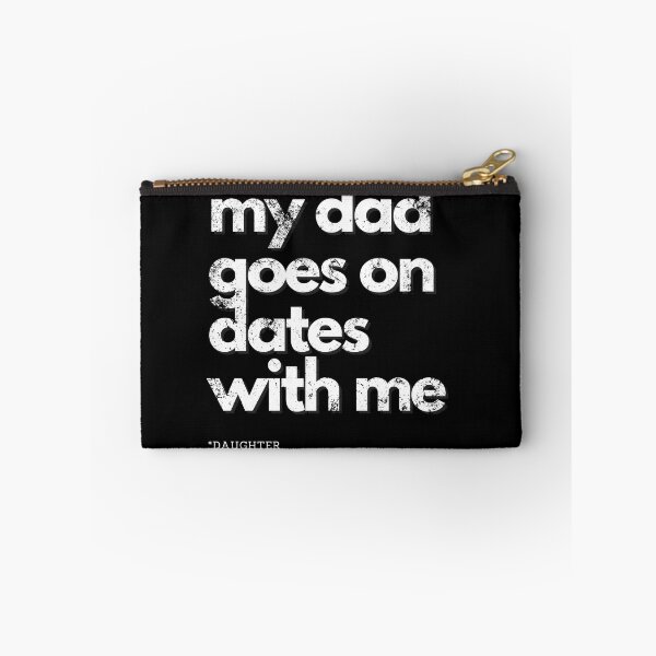 Item preview, my dad goes on dates with me designed and sold by NorthV.
