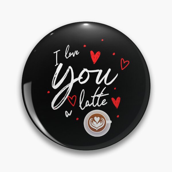 Item preview, I love you a latte designed and sold by Oreo2020 Creations.