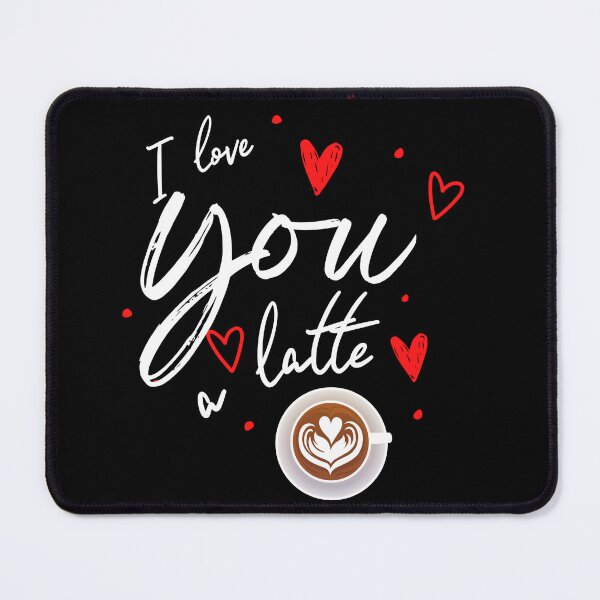 Item preview, I love you a latte designed and sold by Oreo2020 Creations.