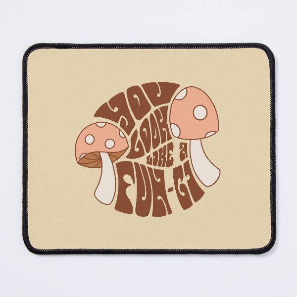 Item preview, You Look Like a Fun-gi designed and sold by Strange-Daze.