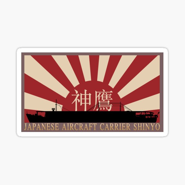 Japanese Escort Aircraft Carrier Shinyo Rising Sun Japan Ww2 Flag T Sticker For Sale By 0849