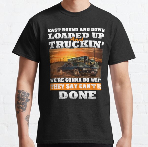 East Bound And Down Classic T-Shirt